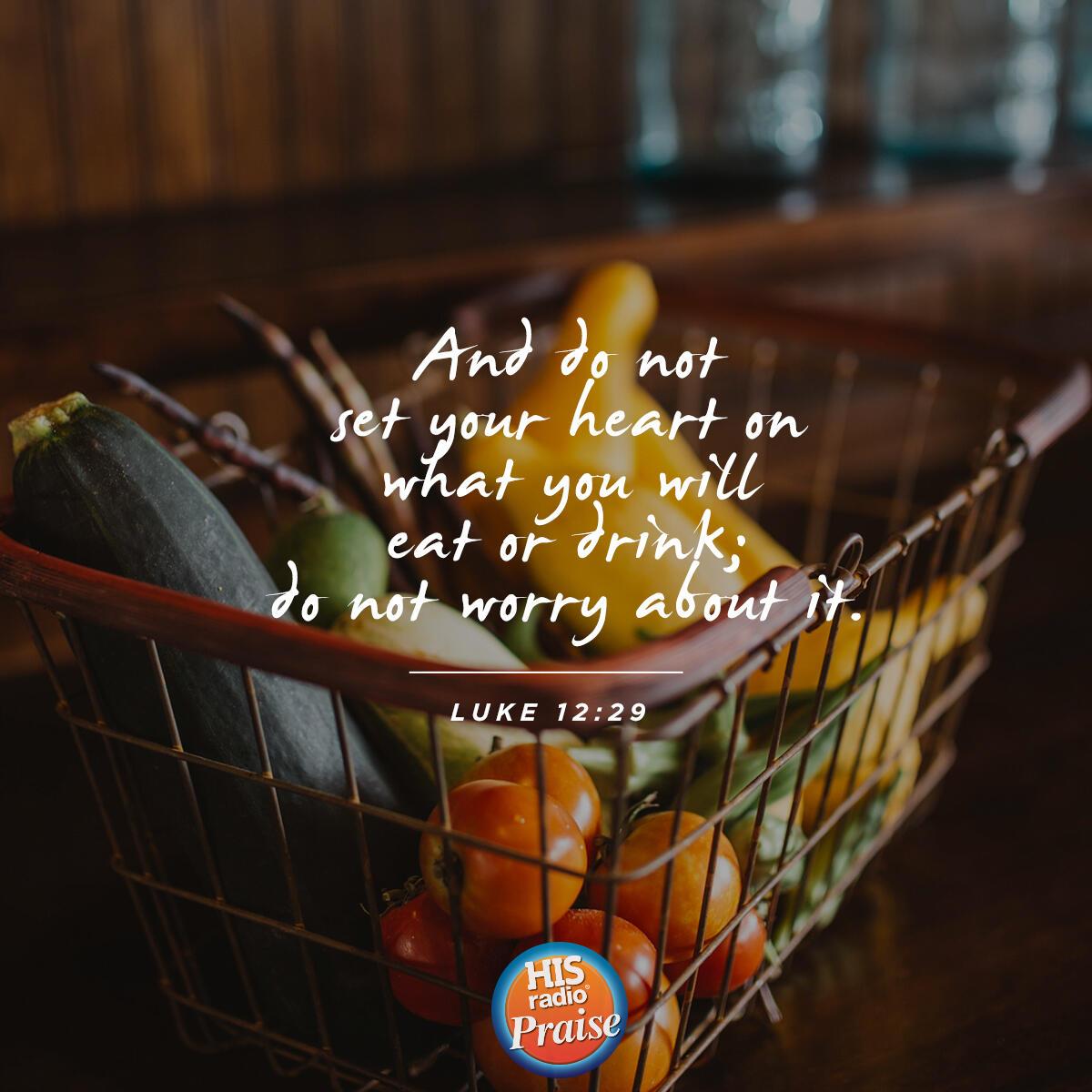 Luke 12:29 - Verse of the Day