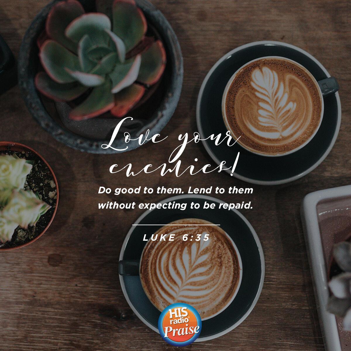 Luke 6:35 - Verse of the Day