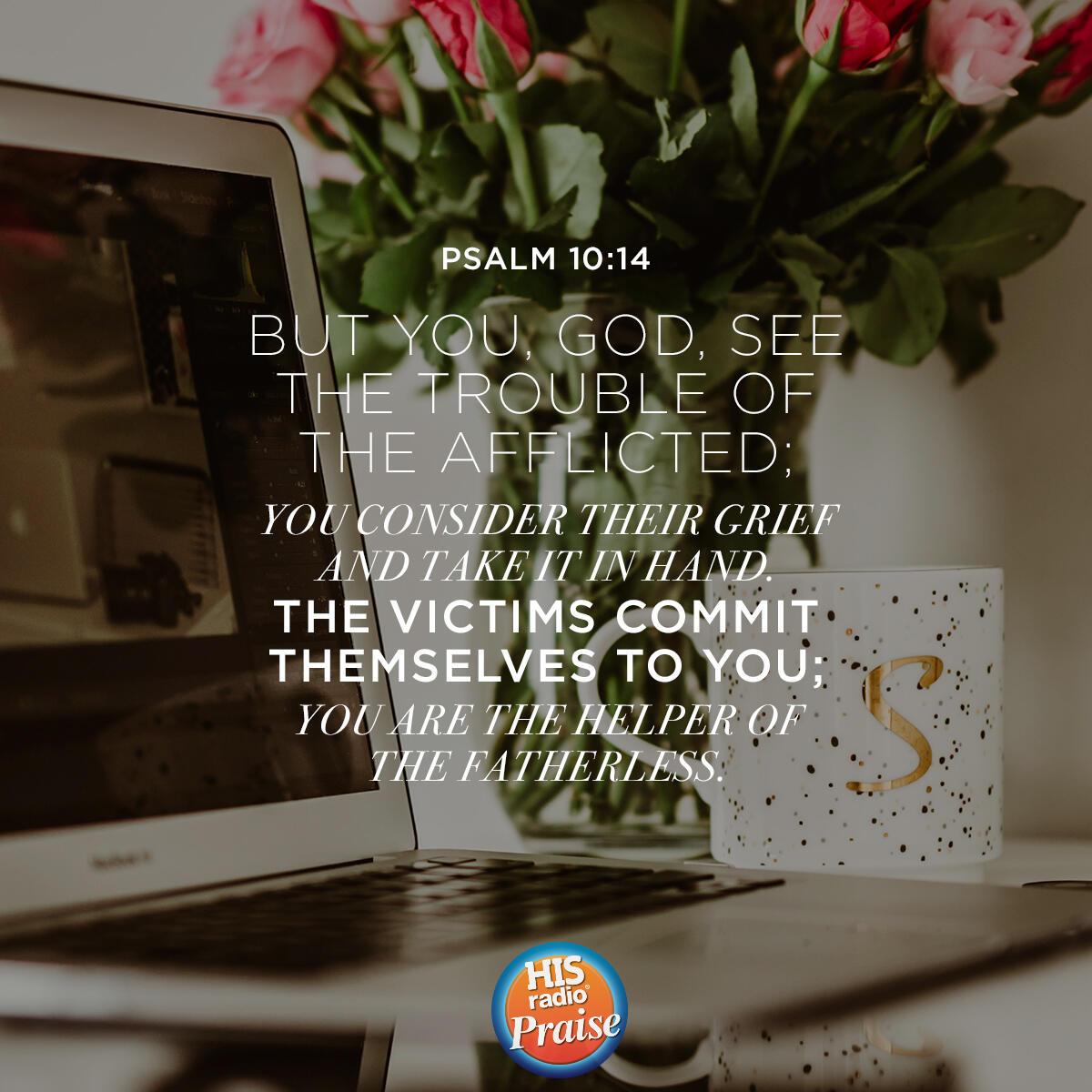 Psalm 10:14 - Verse of the Day