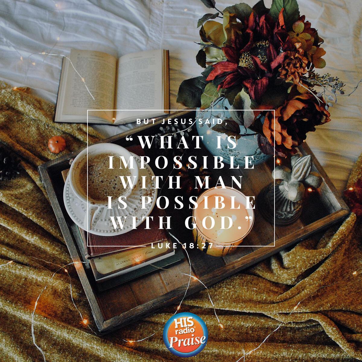 Luke 18:27 - Verse of the Day