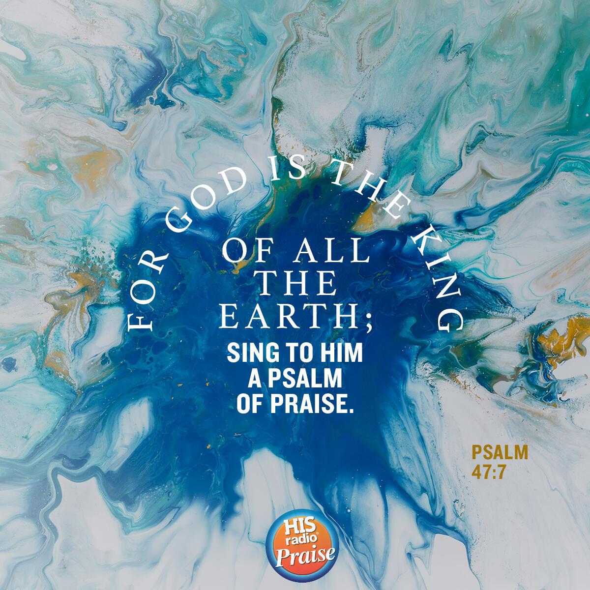 Psalm 47:7 - Verse of the Day