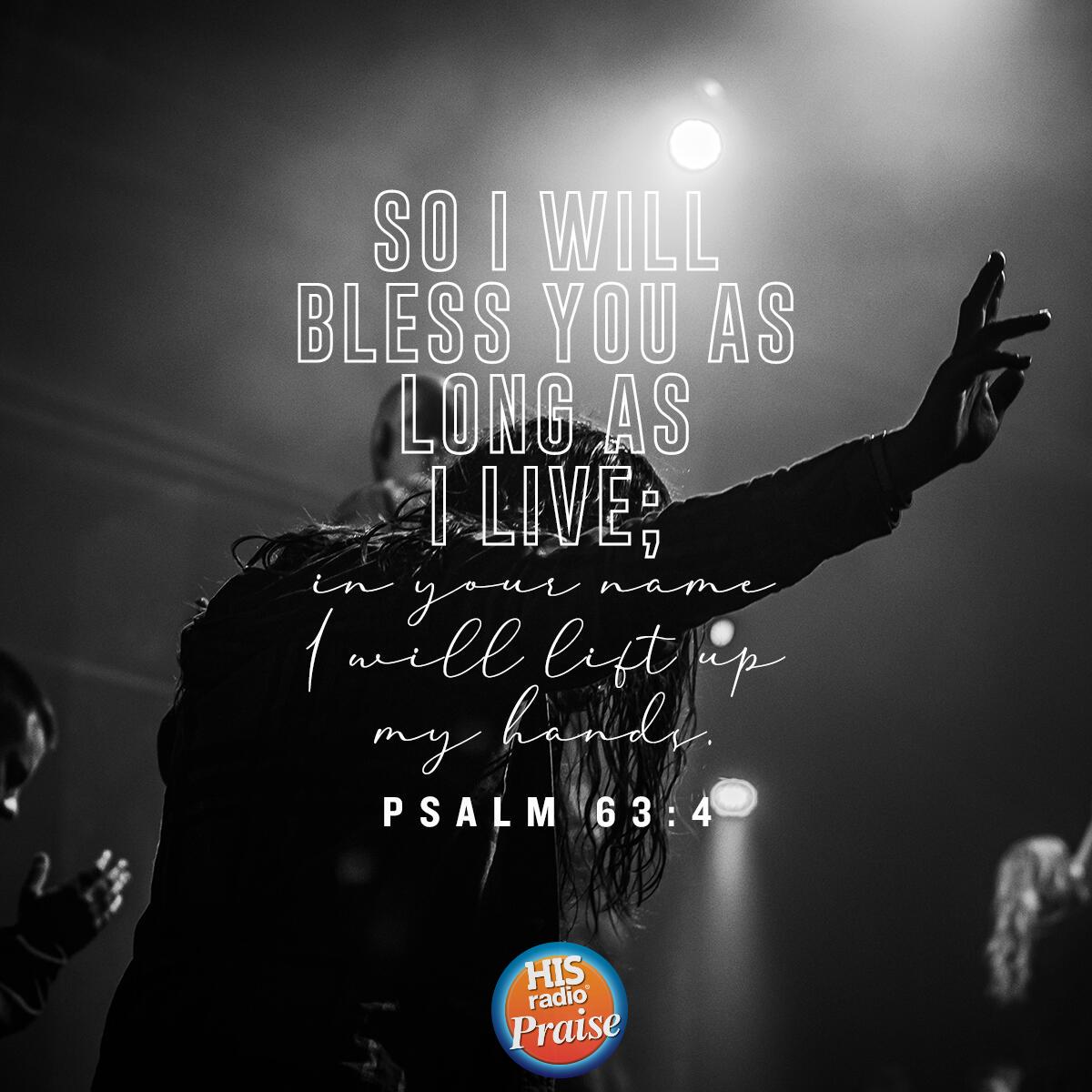 Psalm 63:4 - Verse of the Day