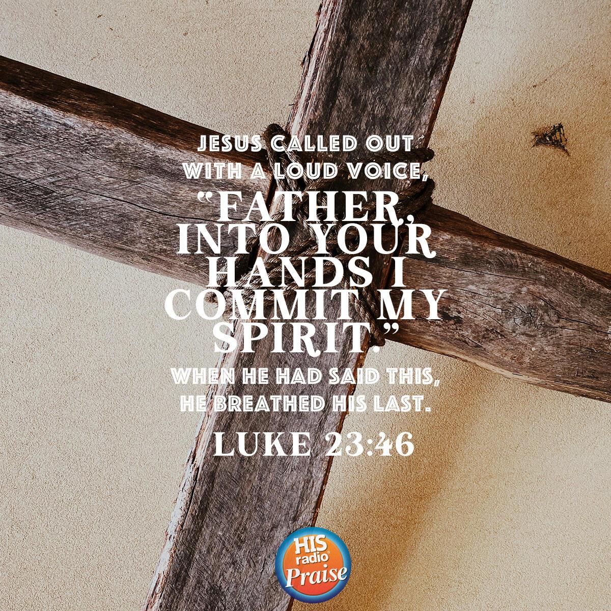 Luke 23:46 - Verse of the Day